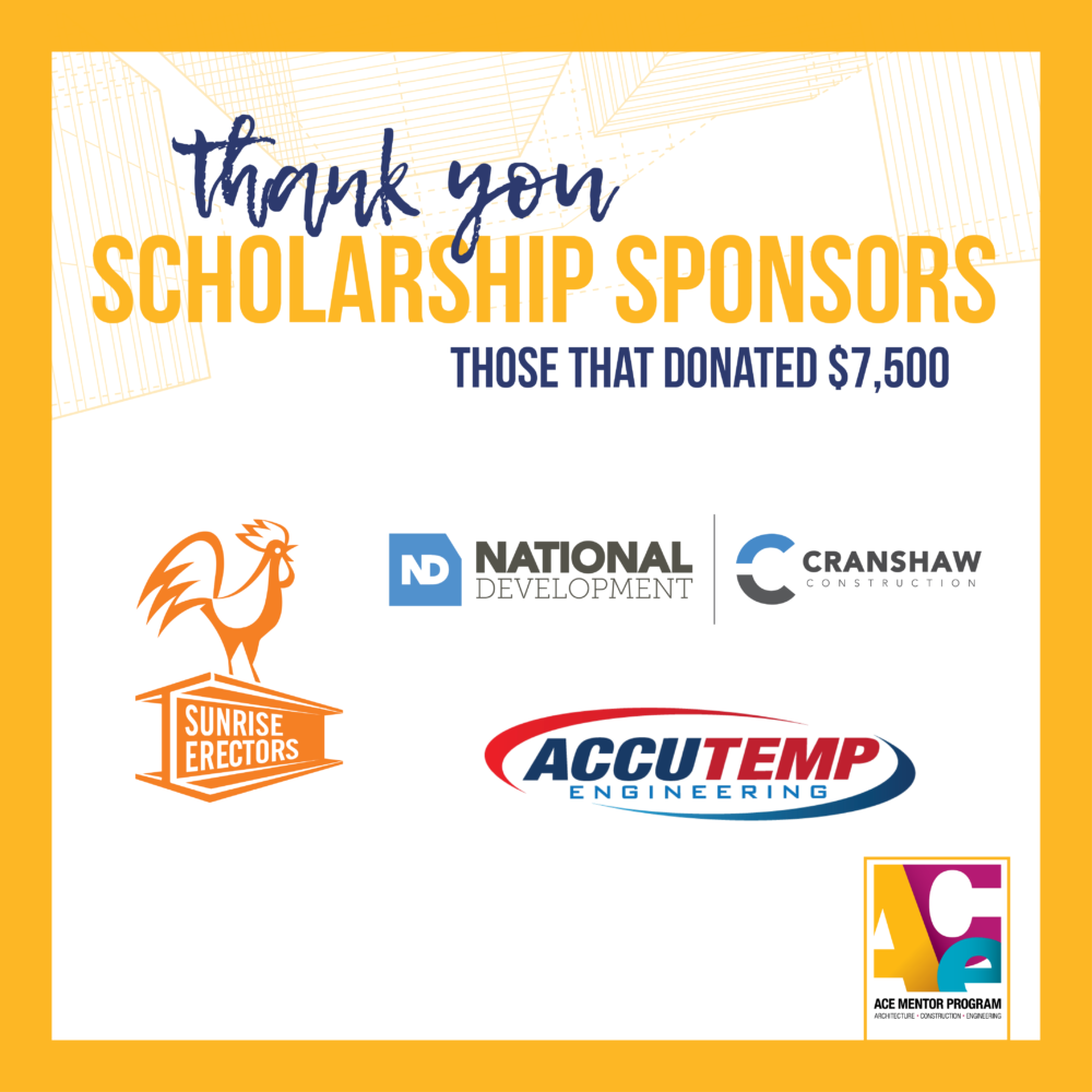 TY to our Scholarship Sponsors who donated $7,500: Sunrise Erectors, Accutemp, National Development & Cranshaw